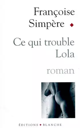 Couverture du produit · Ce qui trouble Lola