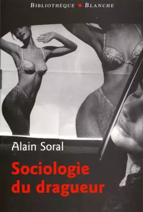 Couverture du produit · SOCIOLOGIE DU DRAGUEUR