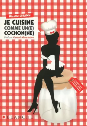 Couverture du produit · Je cuisine comme un(e) cochon(ne)