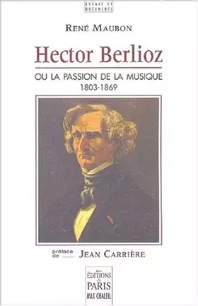 Couverture du produit · Hector Berlioz : 1803-1869
