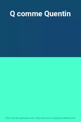 Couverture du produit · Q comme Quentin