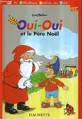 Couverture du produit · Oui-Oui et le Père Noël