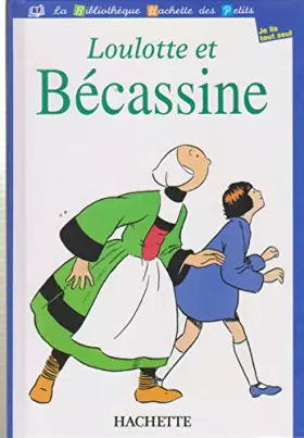 Couverture du produit · Loulotte et Bécassine