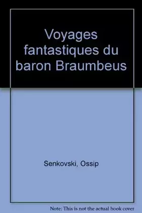 Couverture du produit · Voyages fantastiques du Baron Brambeus