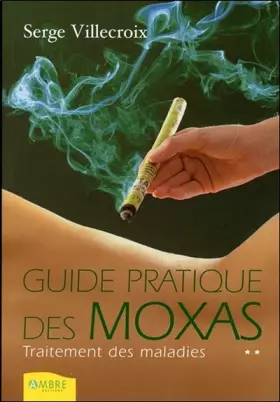 Couverture du produit · Guide pratique des moxas T2 - Traitement des maladies