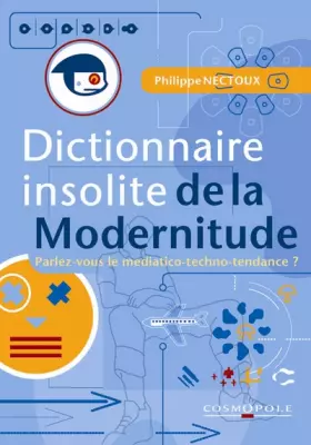 Couverture du produit · Dictionnaire insolite de la Modernitude