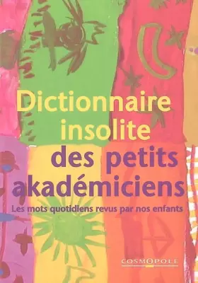 Couverture du produit · Dictionnaire insolite des petits akadémiciens