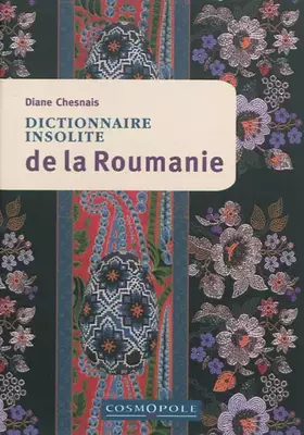 Couverture du produit · Dictionnaire Insolite de la Roumanie