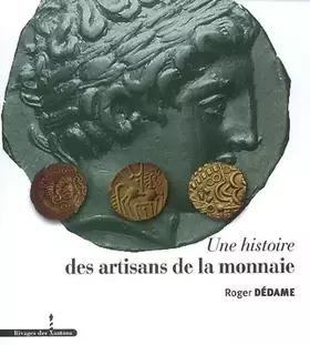 Couverture du produit · Une histoire des artisans de la monnaie