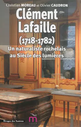 Couverture du produit · Clément Lafaille 1718 1782