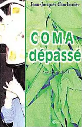 Couverture du produit · Coma dépassé - Roman médical