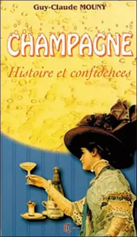 Couverture du produit · Champagne histoire et confidences