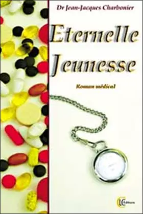Couverture du produit · Éternelle Jeunesse - Roman médical