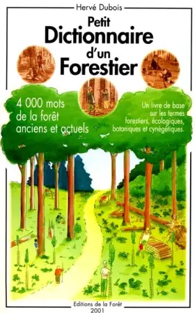 Couverture du produit · Petit dictionnaire d'un forestier