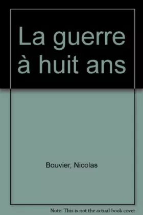 Couverture du produit · La guerre à huit ans