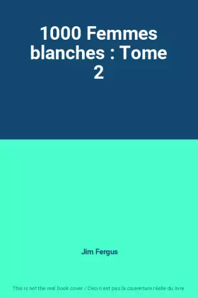 Couverture du produit · 1000 Femmes blanches : Tome 2