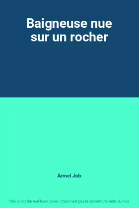 Couverture du produit · Baigneuse nue sur un rocher