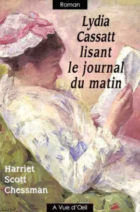 Couverture du produit · Lydia Cassatt lisant le journal du matin