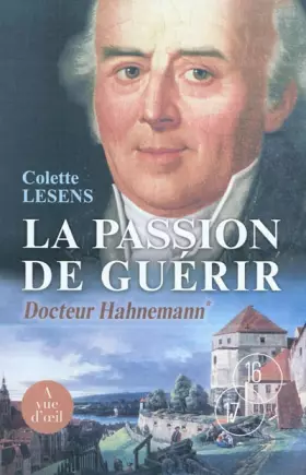 Couverture du produit · La passion de guérir: 1755-1796