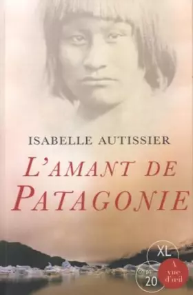 Couverture du produit · L'amant de Patagonie