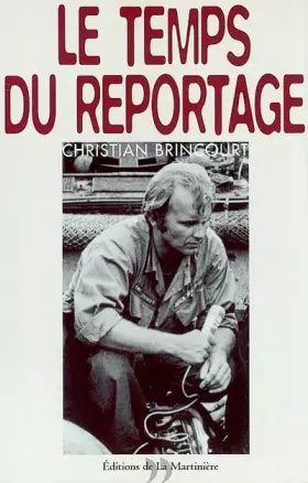 Couverture du produit · Le temps du reportage