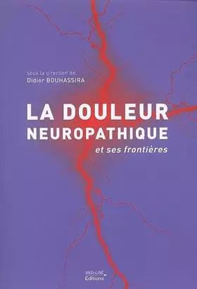 Couverture du produit · La douleur neuropathique et ses frontières