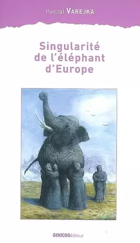 Couverture du produit · Singularité de l'éléphant d'Europe