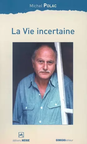 Couverture du produit · La vie incertaine