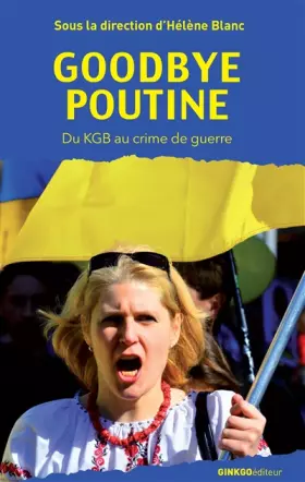Couverture du produit · Goodbye Poutine : Union européenne, Russie, Ukraine