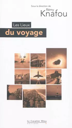 Couverture du produit · Les Lieux du voyage