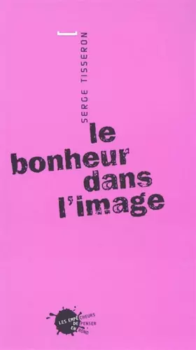Couverture du produit · Le Bonheur dans l'image