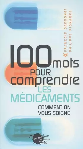 Couverture du produit · 100 mots pour comprendre les médicaments : Comment on vous soigne
