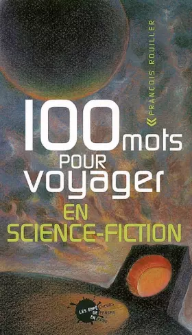 Couverture du produit · 100 Mots pour voyager en science-fiction