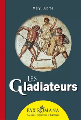 Couverture du produit · Les gladiateurs