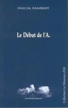 Couverture du produit · Le début de l'A.