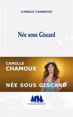 Couverture du produit · NÉE SOUS GISCARD