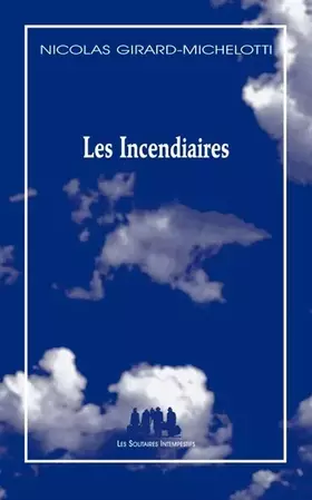 Couverture du produit · Les incendiaires