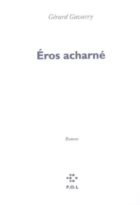 Couverture du produit · Éros acharné