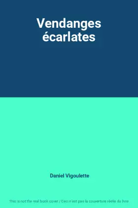 Couverture du produit · Vendanges écarlates