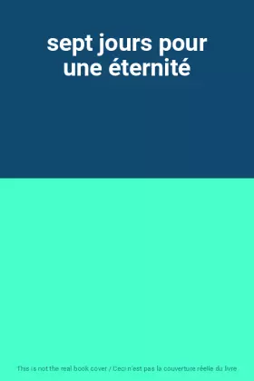 Couverture du produit · sept jours pour une éternité