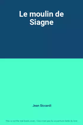 Couverture du produit · Le moulin de Siagne