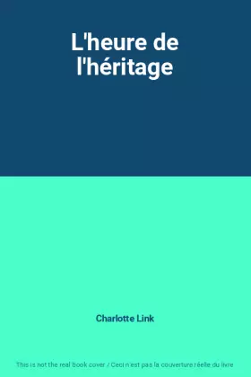 Couverture du produit · L'heure de l'héritage