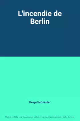 Couverture du produit · L'incendie de Berlin