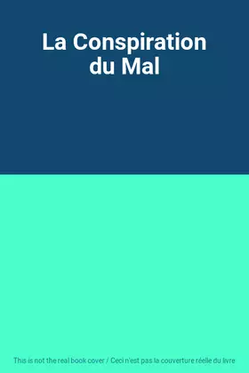 Couverture du produit · La Conspiration du Mal