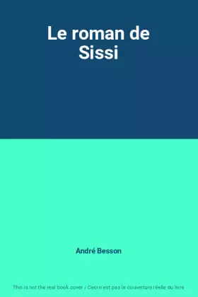 Couverture du produit · Le roman de Sissi