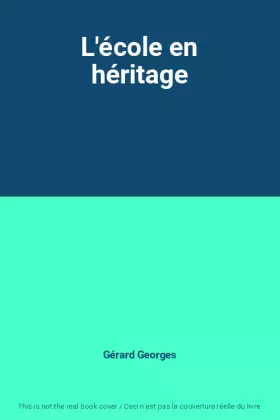 Couverture du produit · L'école en héritage