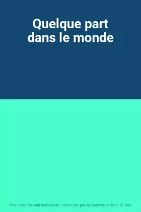 Couverture du produit · Quelque part dans le monde