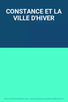 Couverture du produit · CONSTANCE ET LA VILLE D'HIVER