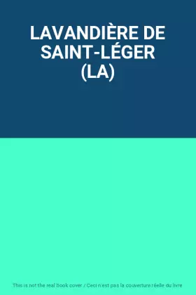 Couverture du produit · LAVANDIÈRE DE SAINT-LÉGER (LA)