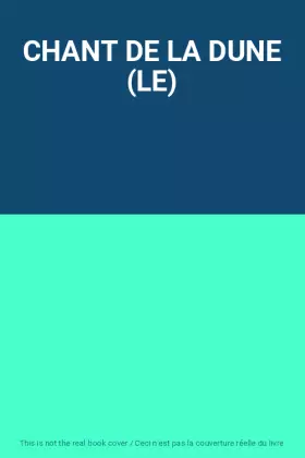 Couverture du produit · CHANT DE LA DUNE (LE)